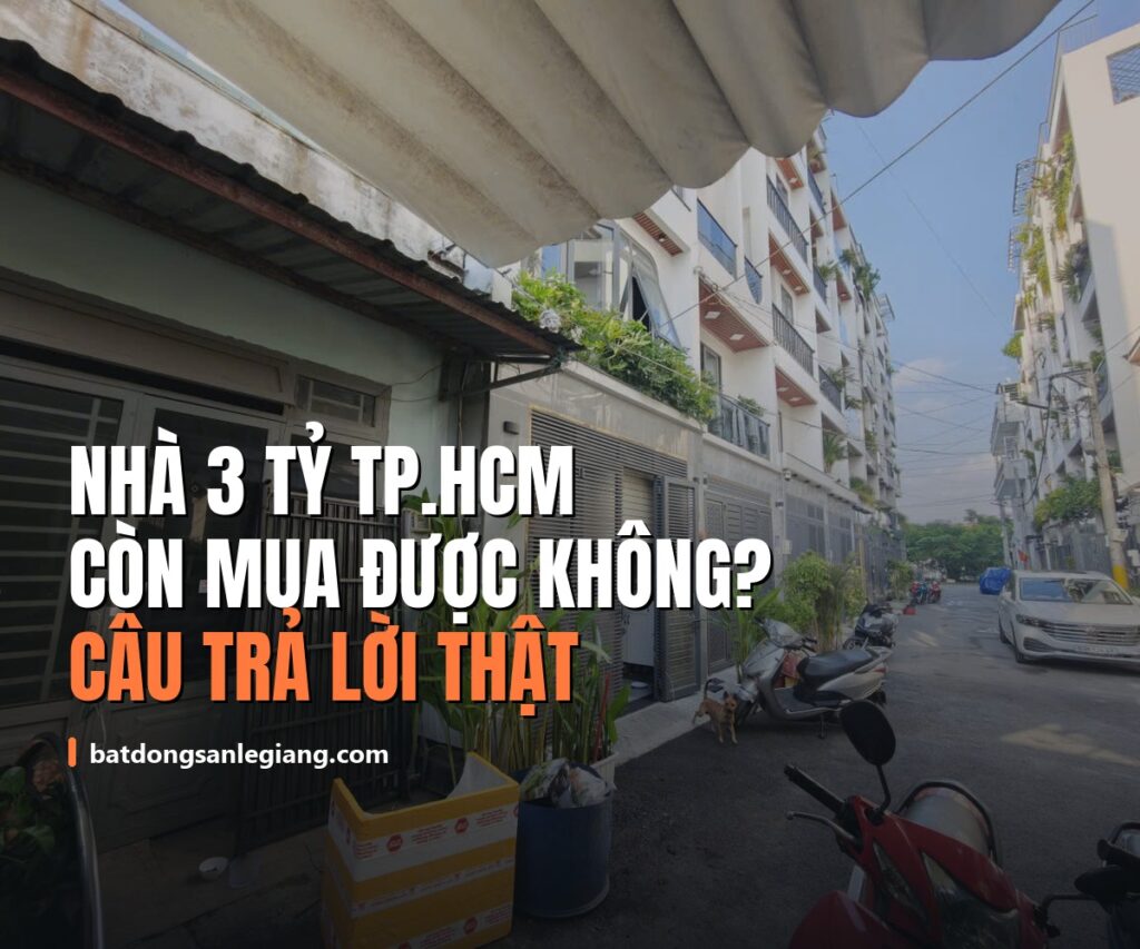 Nhà 3 tỷ ở TP.HCM còn mua được không? Câu trả lời thật năm 2026