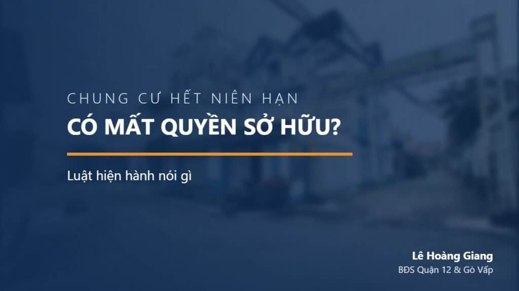 Chung cư hết niên hạn — Có mất quyền sở hữu?