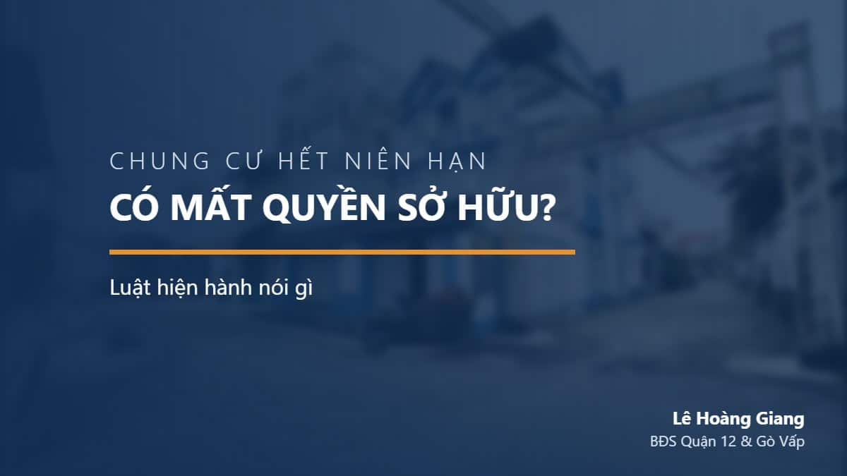Chung cư hết niên hạn — Có mất quyền sở hữu?