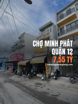 Bán nhà mặt tiền Chợ Minh Phát, Quận 12 – 70m², 7,55 tỷ