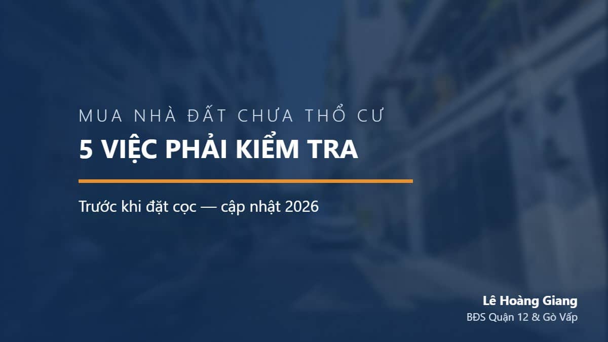 Mua nhà đất chưa thổ cư — 5 việc phải kiểm tra