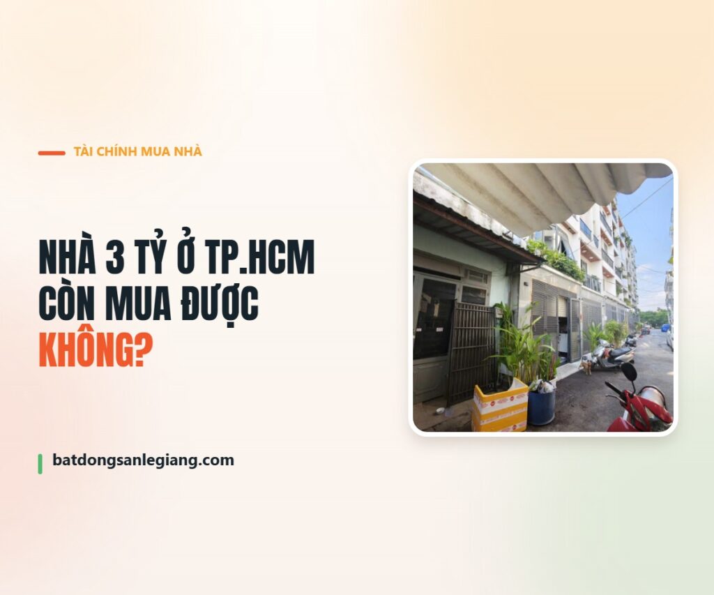 Nhà 3 tỷ ở TP.HCM năm 2026 mua được nhà phố như thế nào