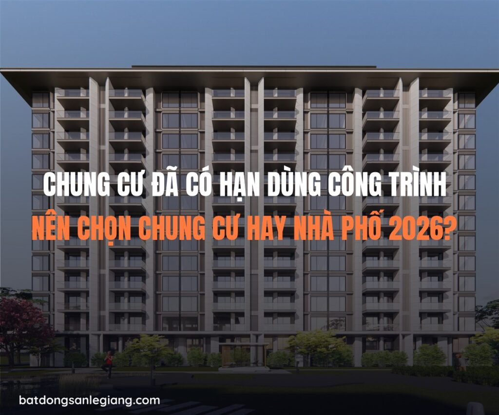 Chung cư đã có thời hạn sử dụng công trình rõ ràng theo luật - nên chọn chung cư hay nhà phố thổ cư năm 2026